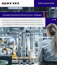 Comment une solution IoT de bout en bout réduit la complexité d’un projet
